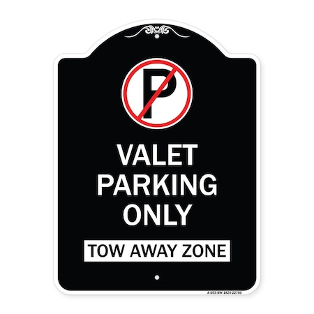Valet Parking Only Tow Away Zone Heavy-Gauge Aluminum Architectural Sign